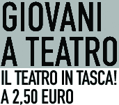 Teatro in tasca: studenti a teatro con 2.50 euro