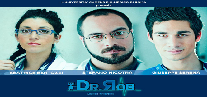 Il Campus Bio-Medico lancia “Dr. Rob”. Tra gli ospiti della web series anche Osvaldo e Destro della Roma