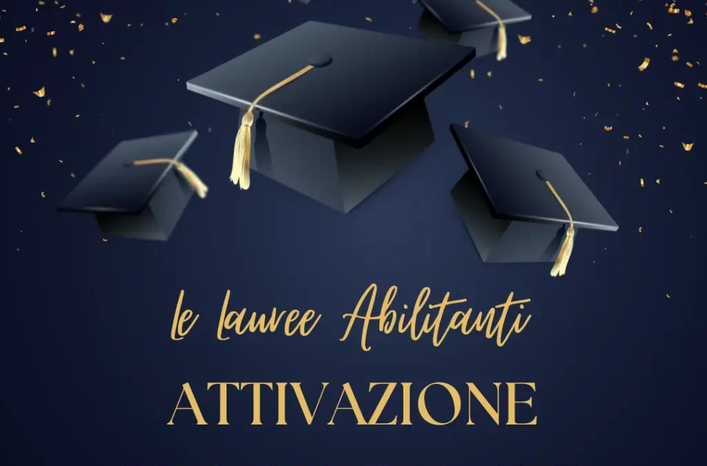 Le Lauree Abilitanti: Cosa sono e perché sono importanti