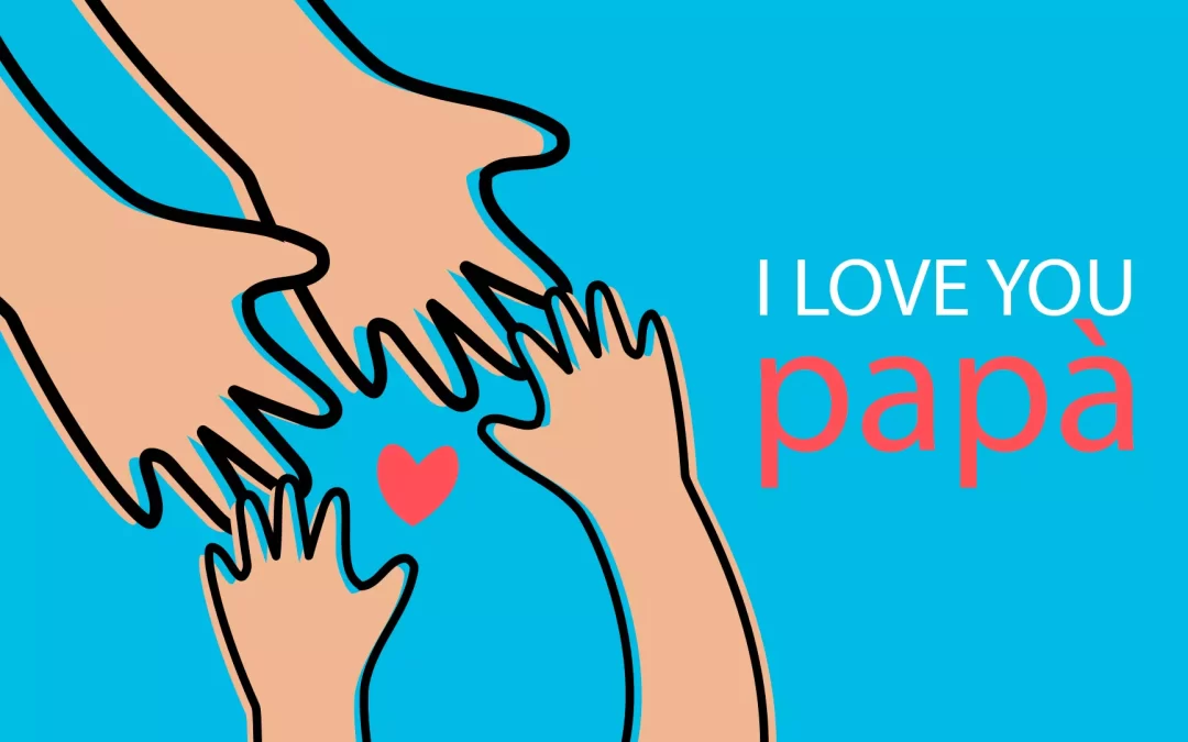 Festa del Papà. Origini, tradizioni e nuove frontiere della paternità