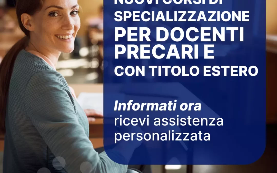 Corsi di specializzazione per docenti precari e con titolo estero